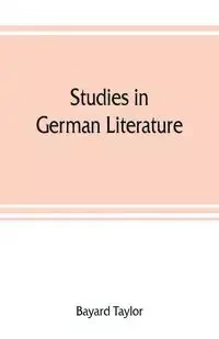 Studies in German literature - Taylor Bayard