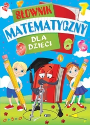 Słownik matematyczny dla dzieci - praca zbiorowa