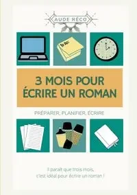 3 mois pour écrire un roman - Réco Aude