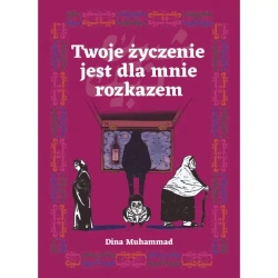 Twoje życzenie jest dla mnie rozkazem - Dina Muhammad