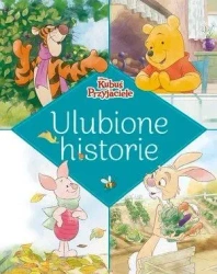 Ulubione historie. Disney Kubuś i Przyjaciele - opracowanie zbiorowe