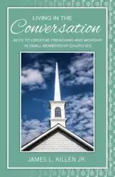 Living in the Conversation - James L. Killen