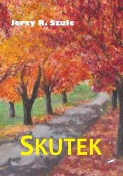Skutek - Jerzy R. Szulc
