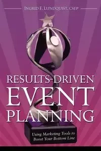 Results-Driven Event Planning - Lundquist Csep Ingrid E.