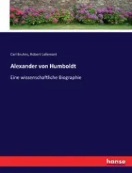 Alexander von Humboldt - Carl Bruhns