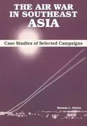 The Air War in Southeast Asia - Glister Herman L.