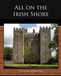 All on the Irish Shore - Edith Somerville