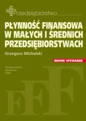 Płynność finansowa w małych i średnich przedsie. - Grzegorz Michalski