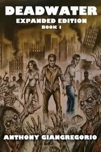 Deadwater - Anthony Giangregorio