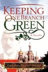 Keeping One Branch Green - Paulette Velho Bilyieu