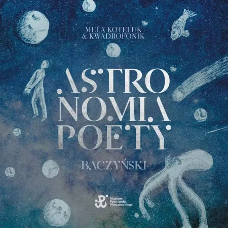 Astronomia poety. Baczyński, CD
