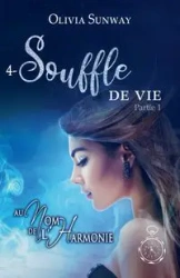 Au Nom de l'Harmonie, tome 4 - Olivia Sunway