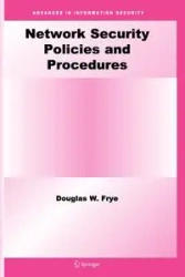 Network Security Policies and Procedures - Douglas W. Frye