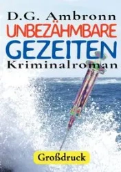 Unbezähmbare Gezeiten - Ambronn D.G.