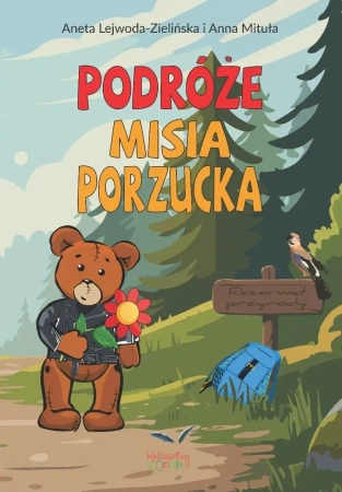 Podróże misia Porzucka - Aneta Lejwoda-Zielińska, Anna Mituła