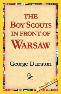 The Boy Scouts in Front of Warsaw - George Durston