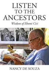 Listen to the Ancestors - Nancy de Souza