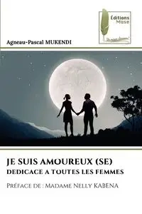 JE SUIS AMOUREUX (SE) - MUKENDI Agneau-Pascal