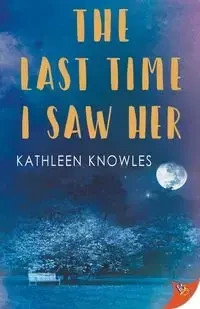 The Last Time I Saw Her - Kathleen Knowles