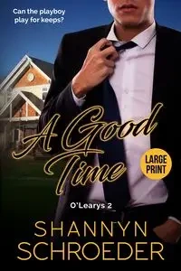 A Good Time (Large Print) - Schroeder Shannyn