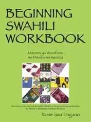 Beginning Swahili Workbook - Rose Sau Lugano