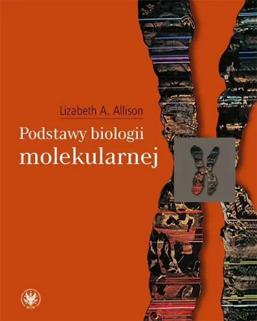 Podstawy biologii molekularnej - Lizabeth Allison A.