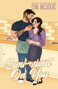 Semi-Sweet On You - Nicholas Erin