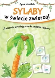 Sylaby w świecie zwierząt. Ćwiczenia utrwalające - Agnieszka Bala