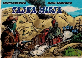 Tajna misja - Andrzej Białoszycki, Andrzej Nowakowski