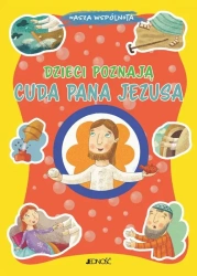 Dzieci poznają cuda Pana Jezusa - Marco Pappalardo, Tommaso D'Incalci, Krystyna Koz
