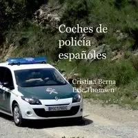 Coches de policía españoles - Berna Cristina