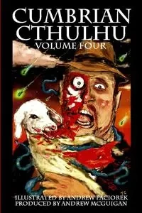 Cumbrian Cthulhu Volume Four - Andrew McGuigan