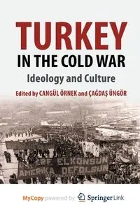 Turkey in the Cold War - Konu C. Örnek