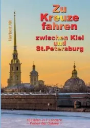 Zu Kreuze fahren zwischen Kiel und St. Petersburg - Herbert Alt