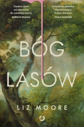 Bóg lasów - Liz Moore