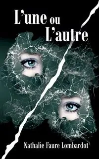 L'une ou l'autre - Nathalie Faure Lombardot