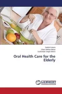 Oral Health Care for the Elderly - Kataria Sakshi