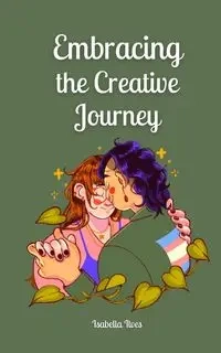 Embracing the Creative Journey - Isabella Ilves