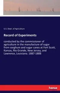 Record of Experiments - Dept. of Agriculture U.S.