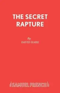 The Secret Rapture - David Hare Sir