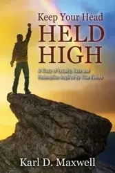 Keep Your Head Held High - Maxwell Karl D