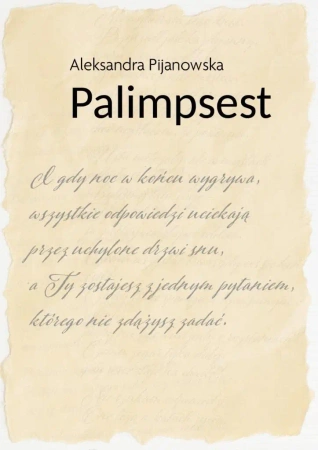 Palimpsest - Aleksandra Pijanowska
