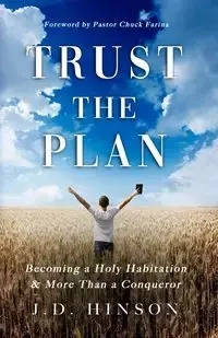 TRUST THE PLAN - Hinson J. D.