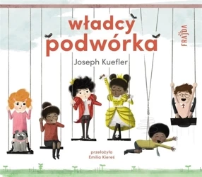 Władcy podwórka - Joseph Kuefler, Emilia Kiereś