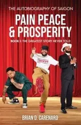 Pain Peace & Prosperity - Brian Carenard D