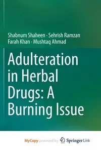 Adulteration in Herbal Drugs - Shaheen Shabnum