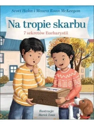 Na tropie skarbu. 7 sekretów Eucharystii - Scott Hahn, Maura Roan McKeegan