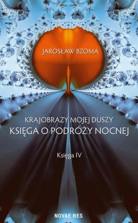 eBook Krajobrazy mojej duszy. Księga IV - Jarosław Bzoma epub mobi
