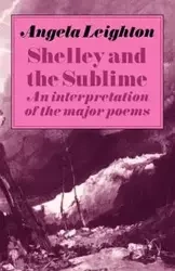 Shelley and the Sublime - Angela Leighton
