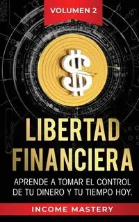 Libertad Financiera - Mastery Income